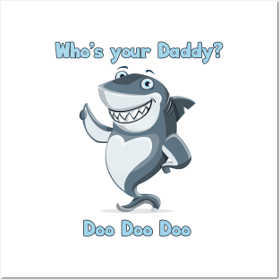 Who's Your Daddy Shark? Posters and Art